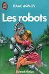Les robots - Isaac Asimov