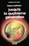 Jusqu'à la quatrième génération - Isaac Asimov