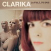 La fille, tu sais - Clarika